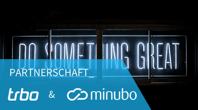 360 Grad Sicht auf den Kunden: Partnerschaft zwischen minubo und trbo